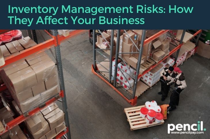 Inventory Management Risks: How They Affect Your Business