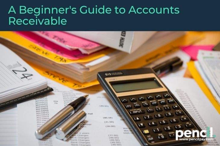 A Beginner Guide to Accounts Receivable