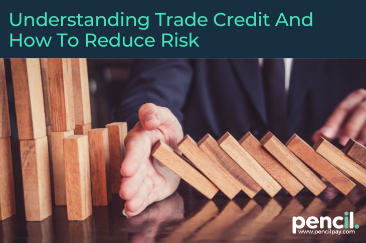 Understanding Trade Credit And How To Reduce Risk