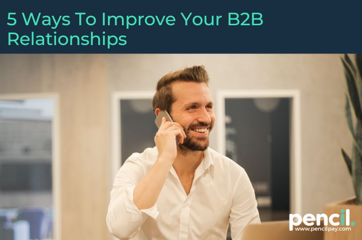5 ways to improve your B2B Relationships