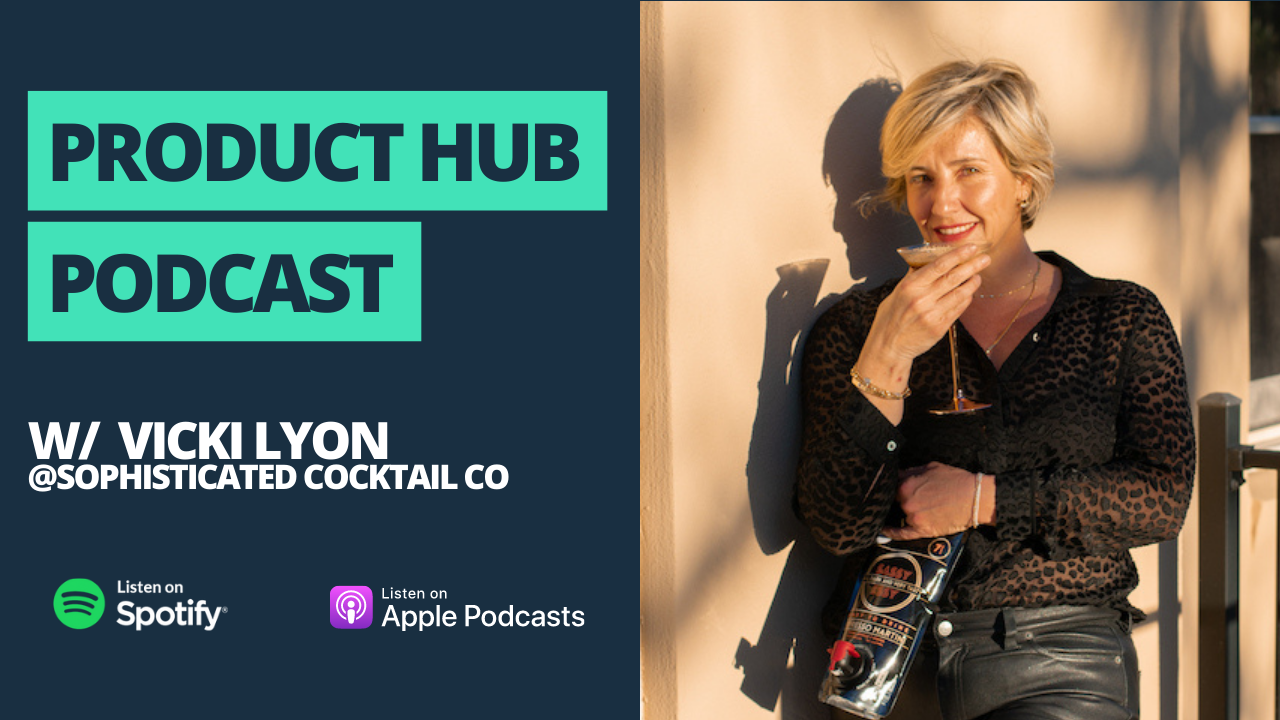 PencilPay's Product Hub Podcast episode with Vicki Lyon from Sophisticated Cocktail Co