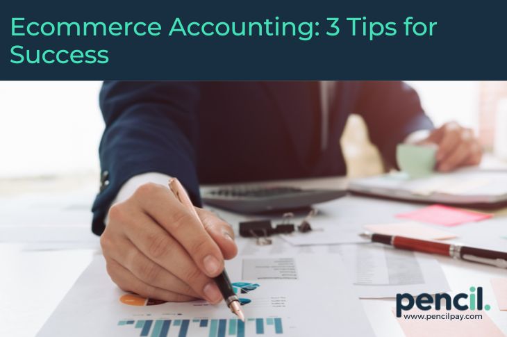 Ecommerce Accounting 3 Tips for Success