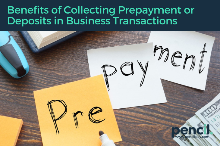 Benefits of Collecting Prepayment or Deposits in Business Transactions